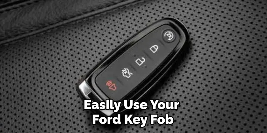 Easily Use Your Ford Key Fob