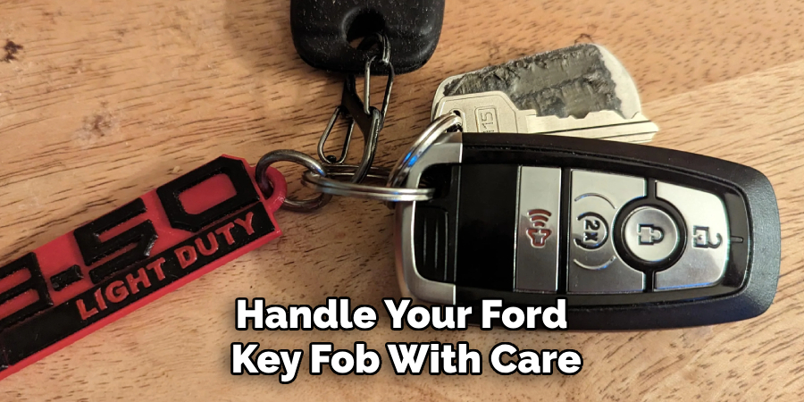 handle your Ford key fob with care