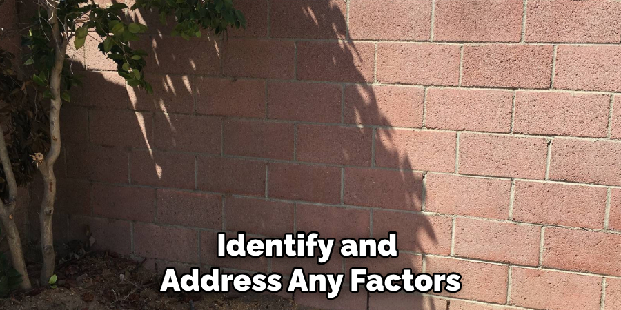 Identify and Address Any Factors