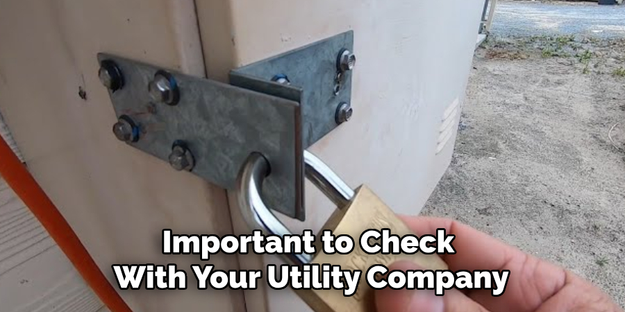 Important to Check With Your Utility Company