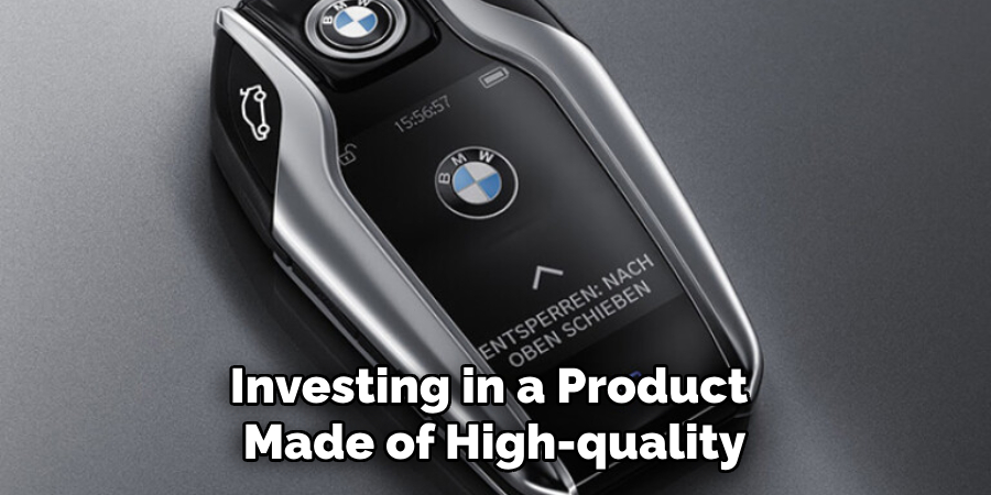 Investing in a Product Made of High-quality