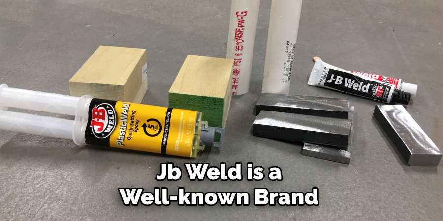 Jb Weld is a Well-known Brand 