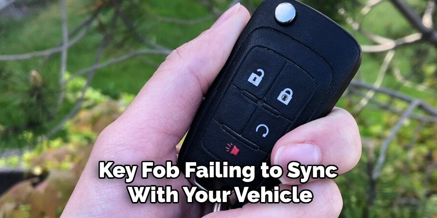 Key Fob Failing to Sync With Your Vehicle