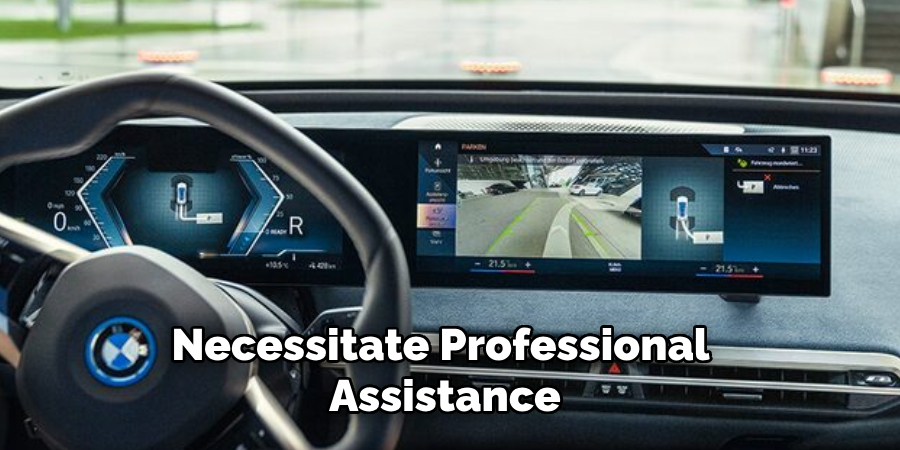 Necessitate Professional Assistance