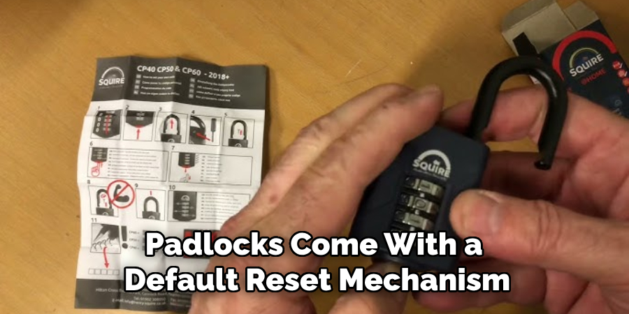 Padlocks Come With a Default Reset Mechanism