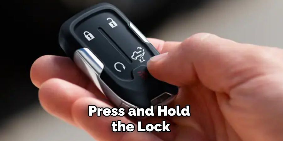 Press and Hold the Lock