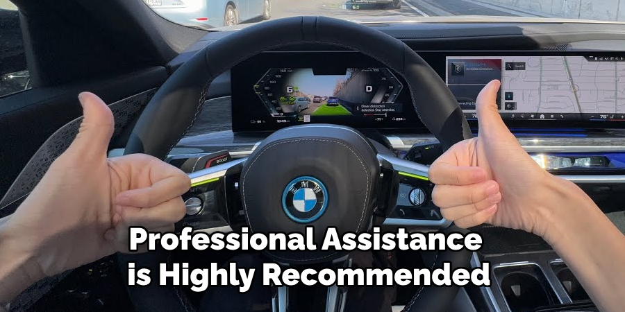 Professional Assistance is Highly Recommended