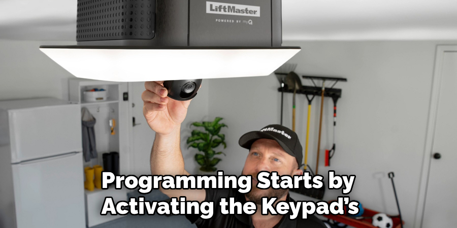 Programming Starts by Activating the Keypad’s