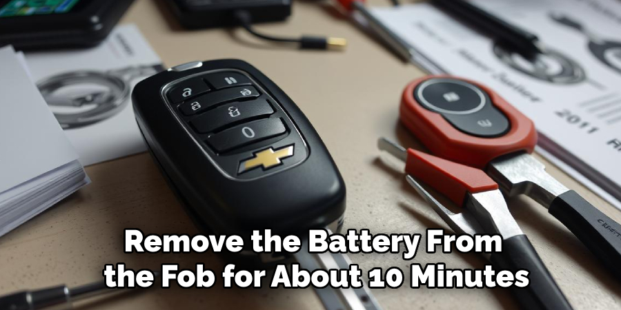 Remove the Battery From the Fob for About 10 Minutes