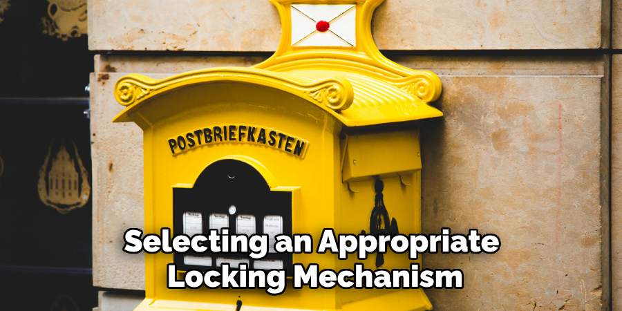 selecting an appropriate locking mechanism