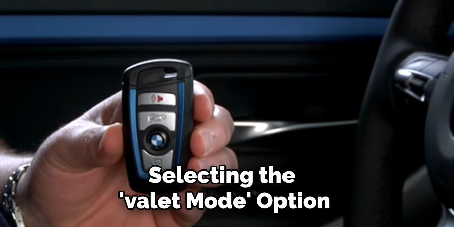 Selecting the 'valet Mode' Option