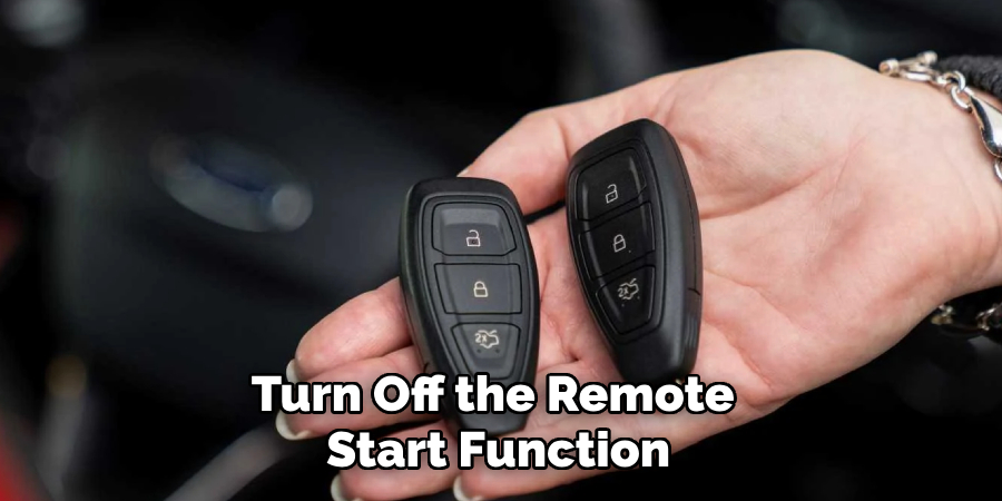 Turn Off the Remote Start Function