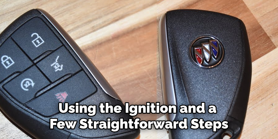 Using the Ignition and a Few Straightforward Steps