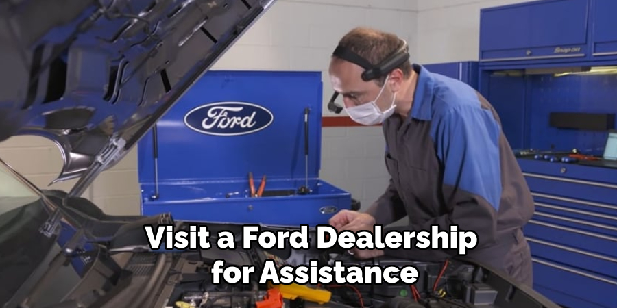 Visit a Ford Dealership for Assistance