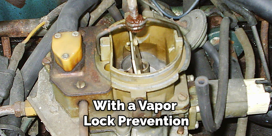 With a Vapor Lock Prevention