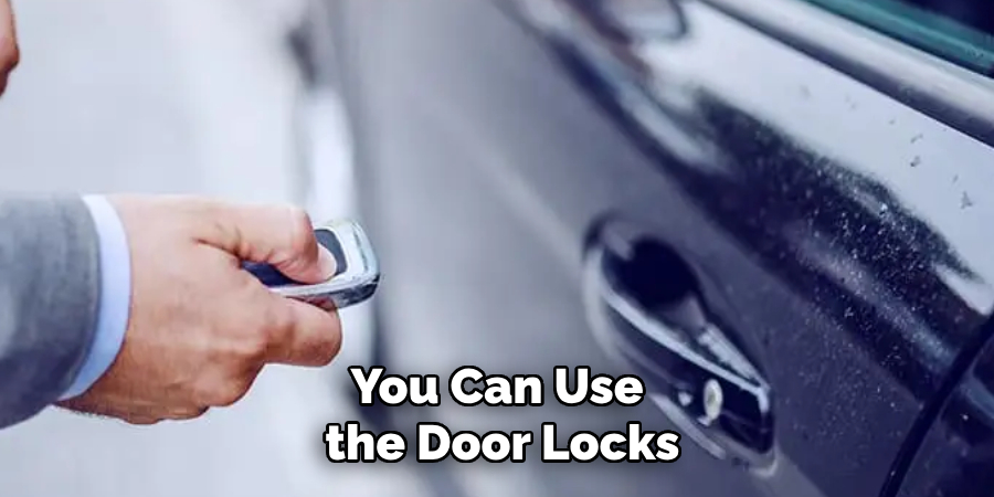 You Can Use the Door Locks