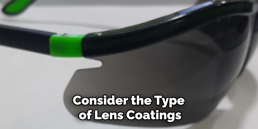 Consider the Type
of Lens Coatings