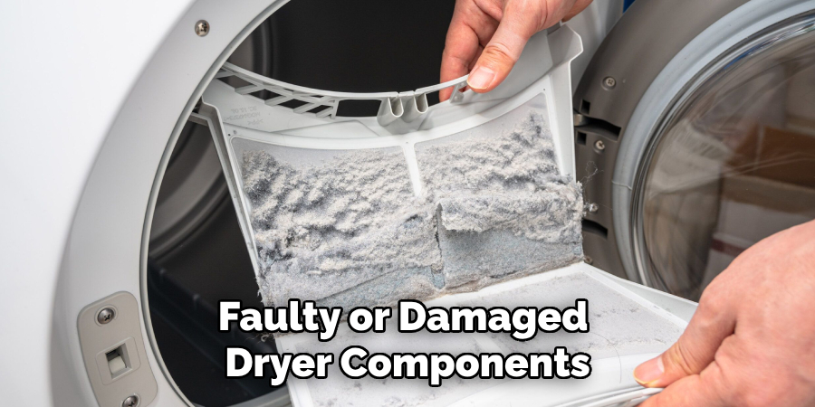 Faulty or Damaged Dryer Components