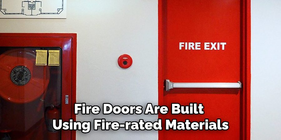 Fire Doors Are Built Using Fire-rated Materials