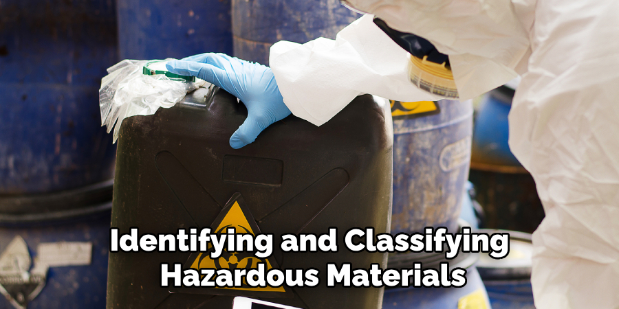 Identifying and Classifying
 Hazardous Materials