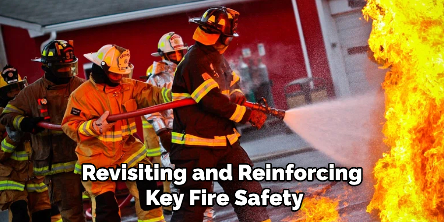 Revisiting and Reinforcing Key Fire Safety