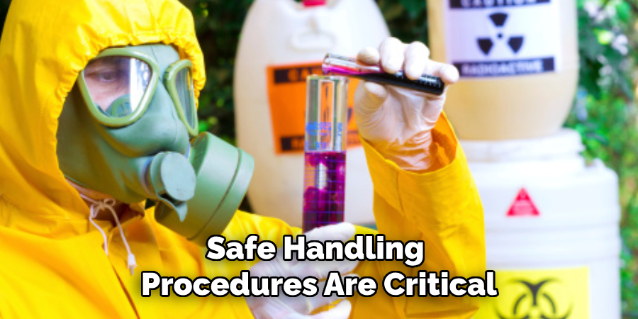 Safe Handling Procedures Are Critical