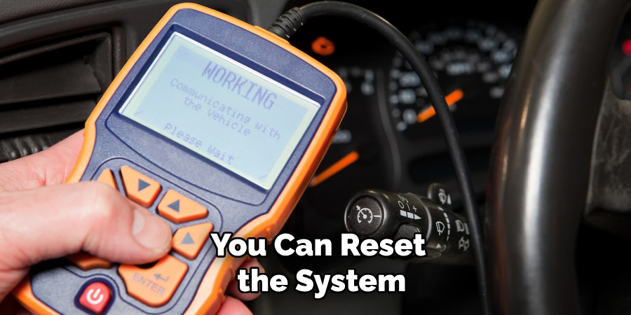 You Can Reset the System