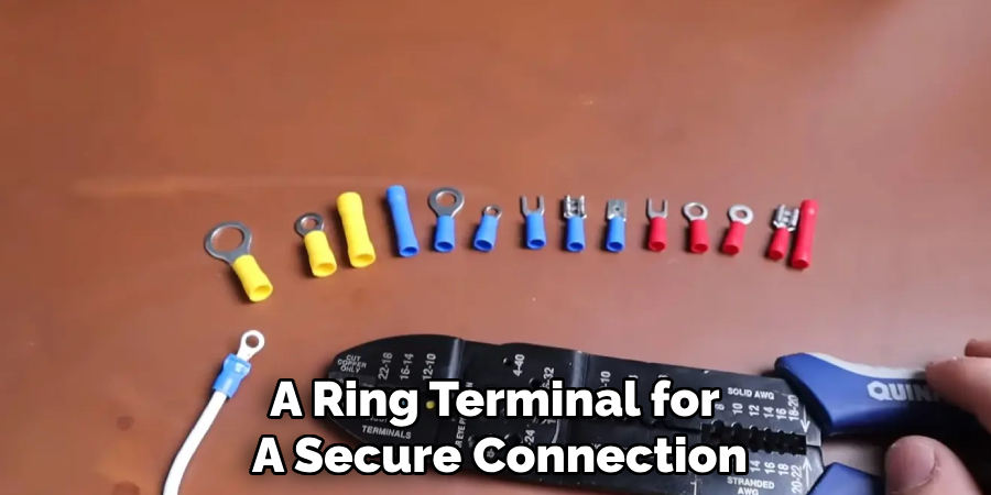a ring terminal for a secure connection