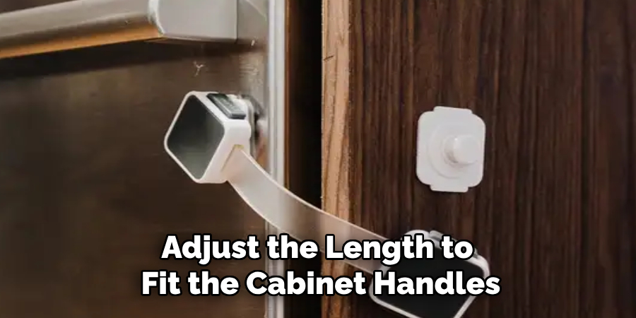 Adjust the Length to
Fit the Cabinet Handles