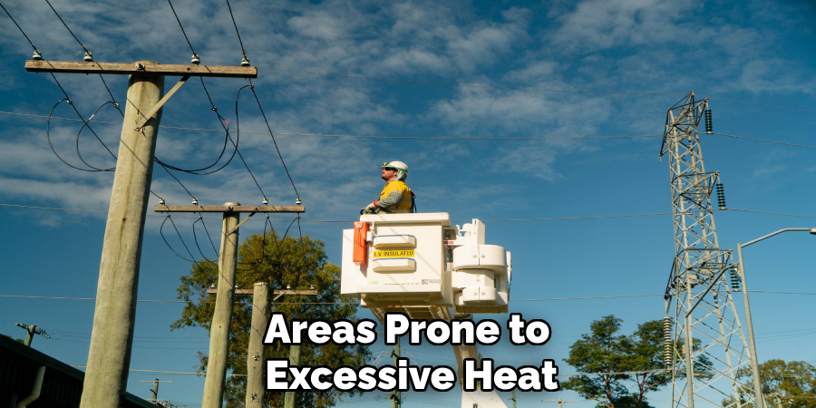 Areas Prone to
Excessive Heat
