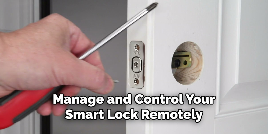 Manage and Control Your
Smart Lock Remotely