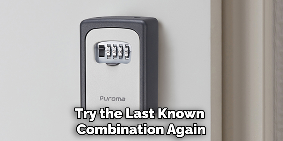 Try the Last Known 
Combination Again