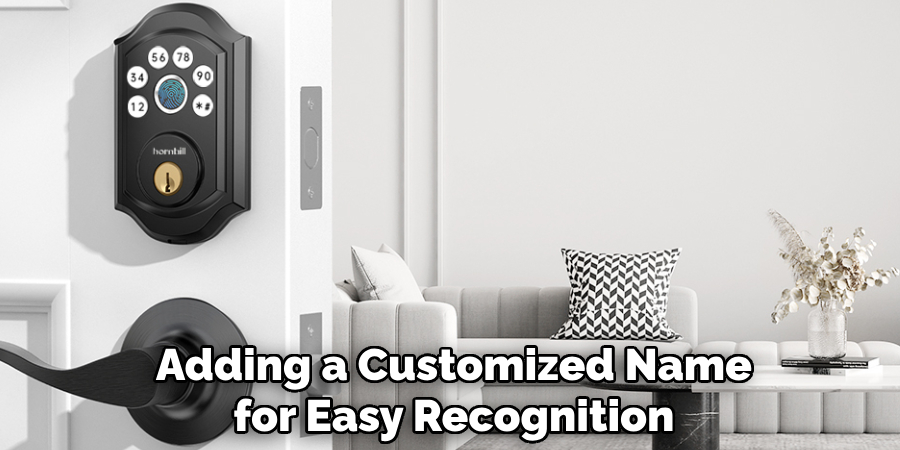 Adding a Customized Name
 for Easy Recognition 