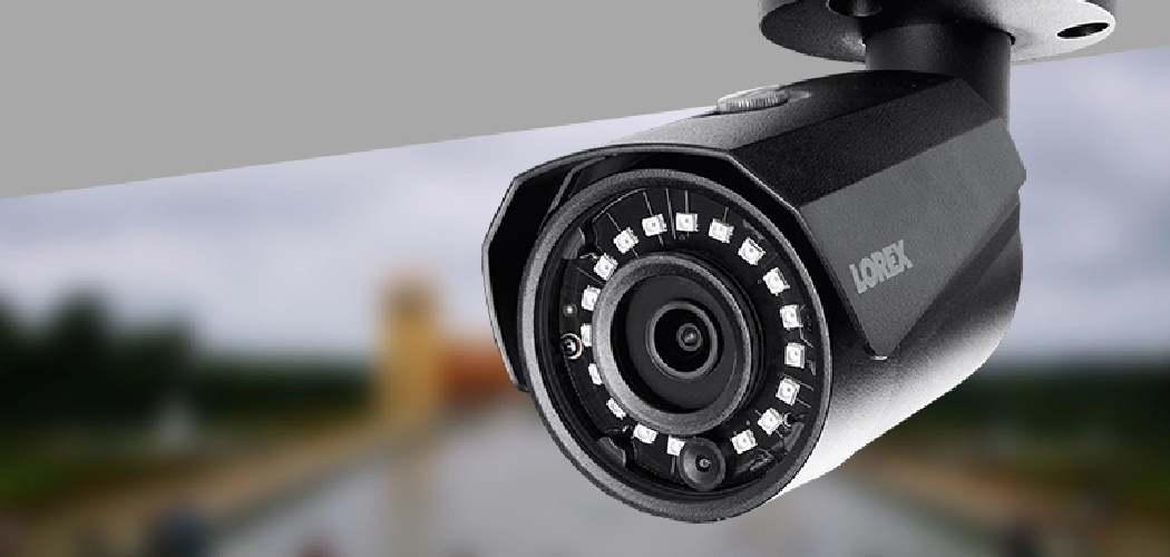 How to View Lorex Cameras on PC 